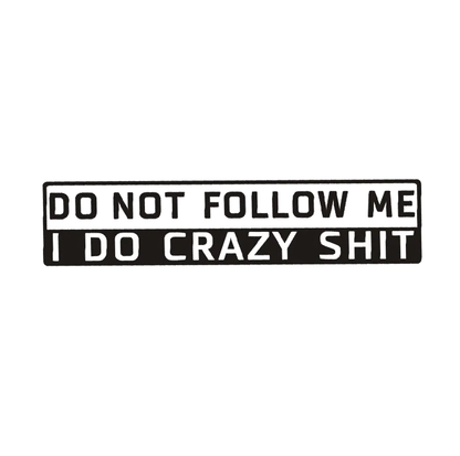 Don't Follow Me Sticker