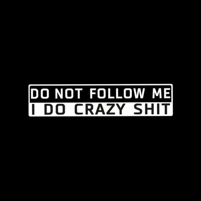 Don't Follow Me Sticker
